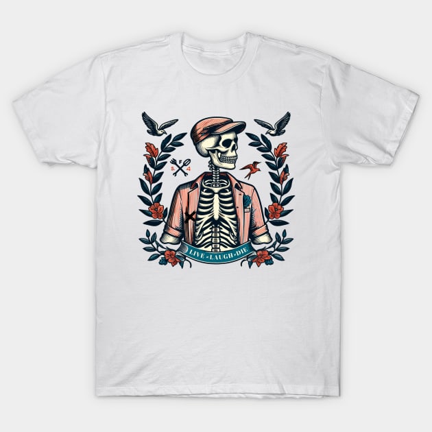 preppy skeleton Live Laugh Die T-Shirt by AlephArt